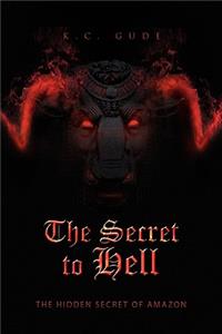 The Secret to Hell: The Hidden Secret of Amazon