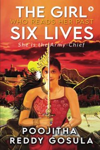 The Girl Who Reads Her Past Six Lives : She Is The Army Chief