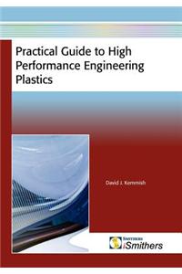 Practical Guide to High Performance Engineering Plastics