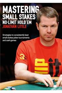 Mastering Small Stakes No-Limit Hold'em