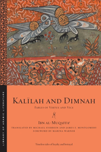 Kal&#299;lah and Dimnah: Fables of Virtue and Vice