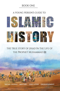 Islamic History - Book One: The Meaning of Jihad in the Life of the Prophet Muhammad &#65018;