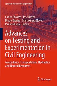 Advances on Testing and Experimentation in Civil Engineering