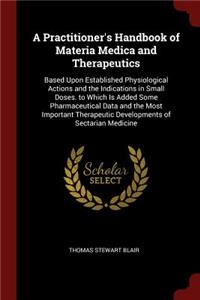 Practitioner's Handbook of Materia Medica and Therapeutics