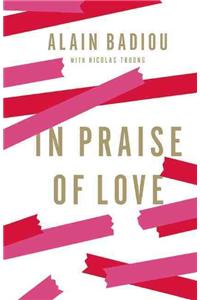 In Praise of Love