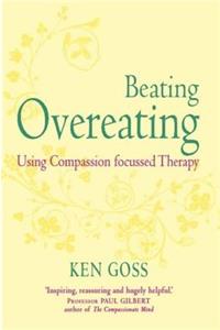 Compassionate Mind Approach to Beating Overeating