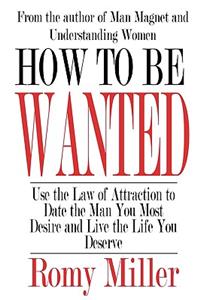 How To Be Wanted