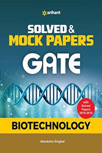 Solved and Mock Papers for GATE Biotechnology 2020 (Old edition)