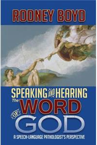 Speaking & Hearing the Word of God