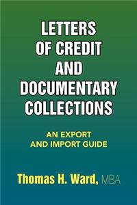 Letters of Credit and Documentary Collections: An Export and Import Guide