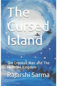 Cursed Island: The Crooked Man and the Mermaid Kingdom