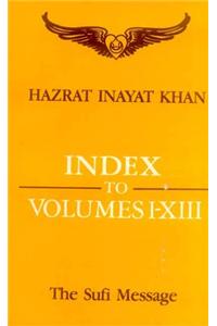 Sufi Message (Vol.1-13) Index To Volumes