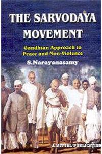 The Sarvodaya Movement: Gandhian Approach To Peace & Non-Violence