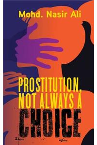 Prostitution, Not Always a Choice