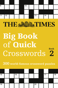 Times Big Book of Quick Crosswords Book 2