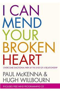 I Can Mend Your Broken Heart. Paul McKenna and Hugh Willbourn