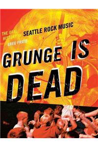 Grunge Is Dead