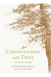 Conversations with Trees