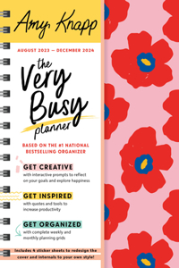 2024 Amy Knapp's the Very Busy Planner: August 2023 - December 2024