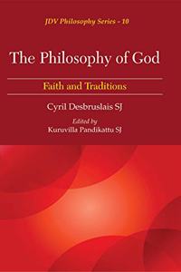 The Philosophy of God:: Faith and Traditions