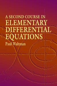 Second Course in Elementary Differential Equations