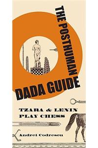 The Posthuman Dada Guide