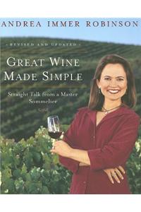 Great Wine Made Simple: Straight Talk from a Master Sommelier