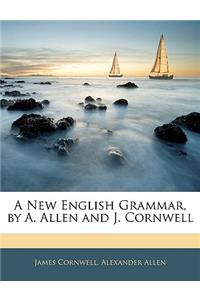 New English Grammar, by A. Allen and J. Cornwell