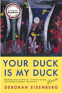 Your Duck Is My Duck: Stories