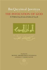 Ibn Qayyim al-Jawziyya on the Invocation of God: Al-Wabil Al-Sayyib Min Al-Kalim Al-Tayyib