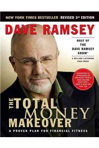 The Total Money Makeover: A Proven Plan for Financial Fitness