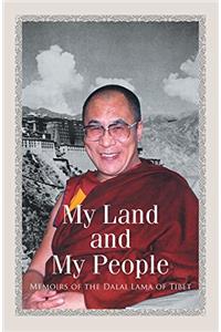 My Land and My People : Memoirs of The Dalai Lama of Tibet