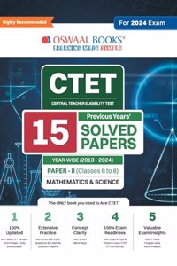 Oswaal CTET (Central Teachers Eligibility Test) Paper-II Classes 6 - 8 15 Year's Solved Papers Mathematics & Science Yearwise 2013 - 2024 For 2024 Exam