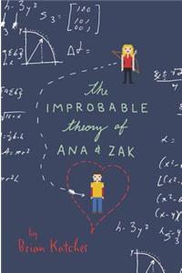 Improbable Theory of Ana and Zak