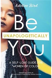 Be Unapologetically You