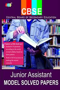 MODEL SOLVED PAPERS:- JUNIOR ASSISTANT (Central Board of Secondary Education).