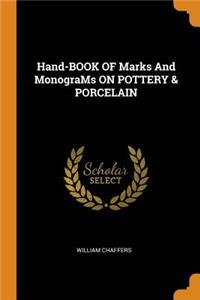 Hand-BOOK OF Marks And MonograMs ON POTTERY & PORCELAIN