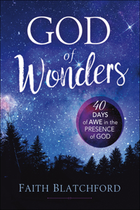 God of Wonders: 40 Days of Awe in the Presence of God