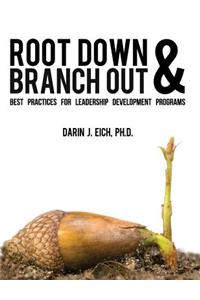 Root Down and Branch Out