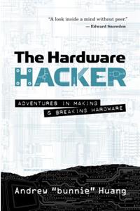 The Hardware Hacker