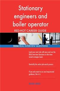 Stationary engineers and boiler operator RED-HOT Career; 2556 REAL Interview Que