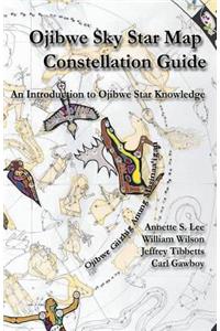 Ojibwe Sky Star Map - Constellation Guidebook