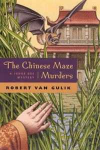 Chinese Maze Murders: A Judge Dee Mystery