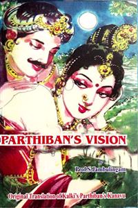 Parthiban's Vision (original Translation of Kalki's Parthiban Kanavu)