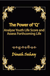 The Power of 'Q' Analyse Youth Life Score and Assess Forthcoming Life