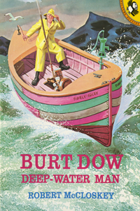 Burt Dow, Deep-Water Man: A Tale of the Sea in the Classic Tradition