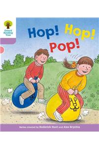 Oxford Reading Tree: Level 1+: Decode and Develop: Hop, Hop, Pop!