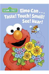 Elmo Can... Taste! Touch! Smell! See! Hear! (Sesame Street)