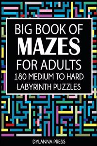 Big Book of Mazes for Adults: 180 Medium to Hard Labyrinth Puzzles