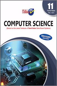 Computer Science (Based on the Latest Textbook of Tamil Nadu State Board Syllabus) Vol. I & II  Class 11